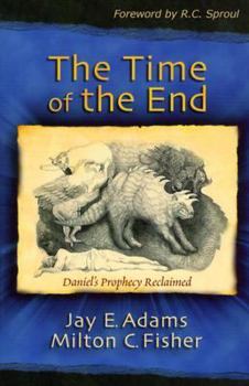 Paperback The Time of the End: Daniel's Prophecy Reclaimed Book