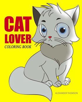 Paperback CAT LOVER Coloring Book: cat coloring book for adults Book