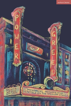 Power and Greed : Monopolies, Mergers, and Cartels on the American Stage