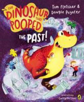 Paperback The Dinosaur That Pooped the Past! Book