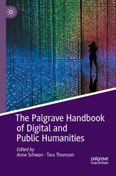 Paperback The Palgrave Handbook of Digital and Public Humanities Book