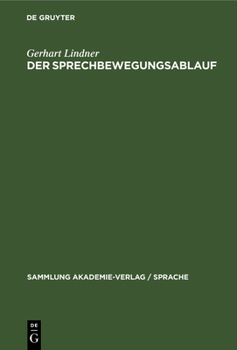 Hardcover Der Sprechbewegungsablauf: Eine Phonetische Studie Des Deutschen [German] Book