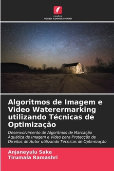 Paperback Algoritmos de Imagem e Video Waterermarking utilizando Técnicas de Optimização [Portuguese] Book