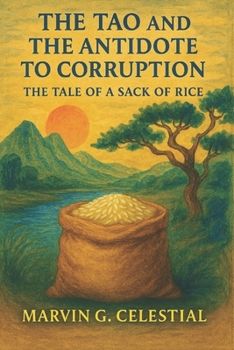 Paperback The Tao and Antidote to Corruption: The Tale of a Sack of Rice Book