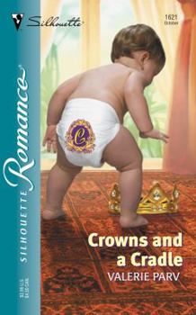 Crown And A Cradle  (The Carramer Legacy) (Silhouette Romance) - Book #1 of the Carramer Legacy
