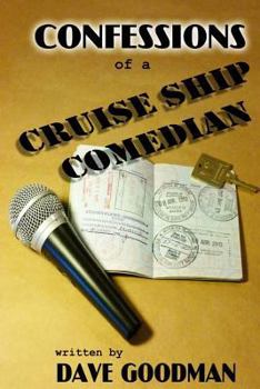 Paperback Confessions of a Cruise Ship Comedian: Stories From The Lido Deck Book