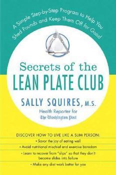 Hardcover Secrets of the Lean Plate Club: A Simple Step-by-Step Program to Help You Shed Pounds and Keep Them Off for Good Book