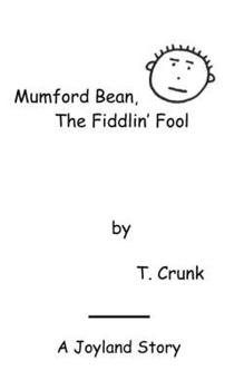Mumford Bean, The Fiddlin' Fool: A Joyland Story