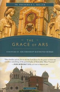 Paperback The Grace of Ars: Reflections on the Life and Spirituality of St. John Vianney Book