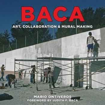 Hardcover Baca: Art, Collaboration & Mural Making Book