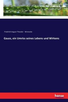 Paperback Gauss, ein Umriss seines Lebens und Wirkens [German] Book