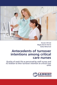 Paperback Antecedents of turnover intentions among critical care nurses Book