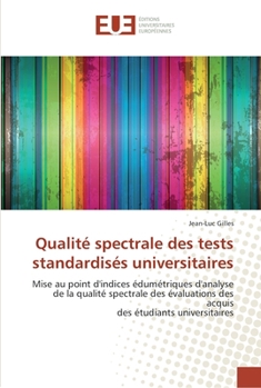 Paperback Qualité spectrale des tests standardisés universitaires [French] Book