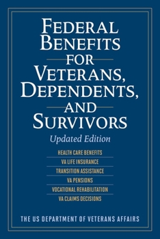 Paperback Federal Benefits for Veterans, Dependents, and Survivors: Updated Edition Book