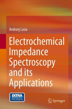 Hardcover Electrochemical Impedance Spectroscopy and Its Applications Book