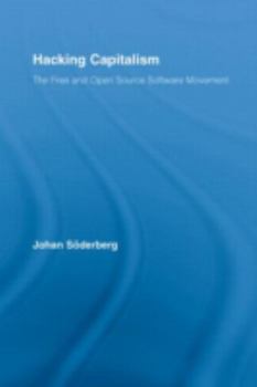 Hardcover Hacking Capitalism: The Free and Open Source Software Movement Book