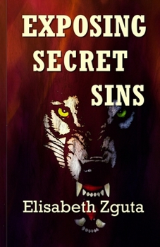 Paperback Exposing Secret Sins: (Curses & Secrets Book Two) Book