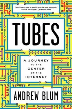 Hardcover Tubes: A Journey to the Center of the Internet Book