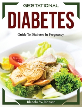 Paperback Gestational Diabetes: Guide To Diabetes In Pregnancy Book