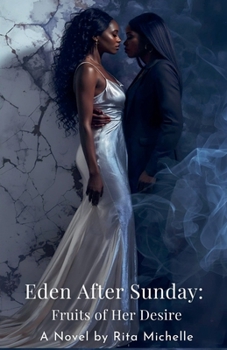 Eden After Sunday: Fruit of Her Desire