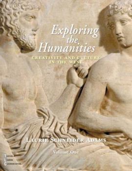 Paperback Exploring the Humanities Volume 1: Creativity and Culture in the West [With CD] Book