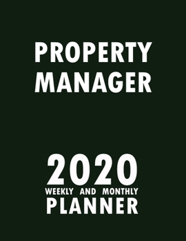 Paperback Property Manager 2020 Weekly and Monthly Planner: 2020 Planner Monthly Weekly inspirational quotes To do list to Jot Down Work Personal Office Stuffs Book