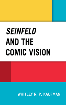 Hardcover Seinfeld and the Comic Vision Book