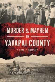 Paperback Murder & Mayhem in Yavapai County Book