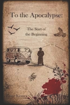 Paperback To the Apocalypse: The Start of the Beginning Book
