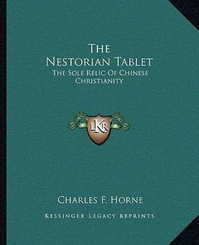 The Nestorian Tablet: The Sole Relic Of Chinese Christianity