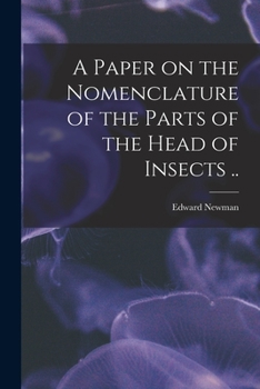 Paperback A Paper on the Nomenclature of the Parts of the Head of Insects .. Book