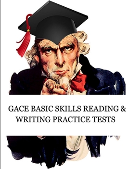 Paperback GACE Basic Skills Reading and Writing Practice Tests: Study Guide for Preparation for the GACE Basic Skills Exam (Tests 210 and 212) Book