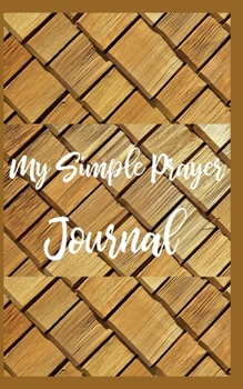 Paperback My Simple Prayer Journal Book