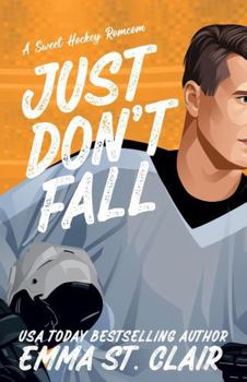 Just Don't Fall: A Fake Dating Hockey RomCom (Appies Hockey Romance) - Book #1 of the Sweater Weather