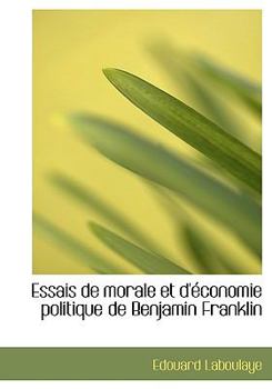 Paperback Essais de Morale Et d'?conomie Politique de Benjamin Franklin Book