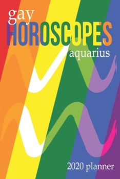 Paperback Gay Horoscopes - Aquarius: 2020 Planner Book