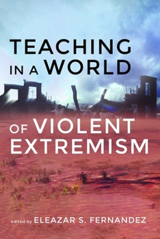 Paperback Teaching in a World of Violent Extremism Book