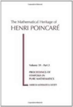 Paperback The Mathematical Heritage of Henri Poincare (Proceedings of Symposia in Pure Mathematics, 39) Book