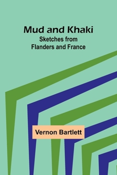 Paperback Mud and Khaki: Sketches from Flanders and France Book