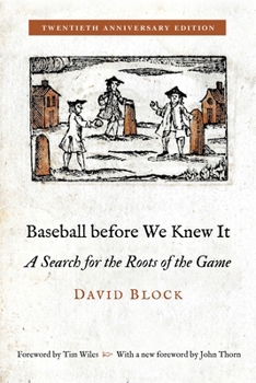 Paperback Baseball Before We Knew It: A Search for the Roots of the Game Book