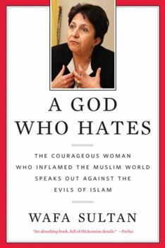Paperback A God Who Hates: The Courageous Woman Who Inflamed the Muslim World Speaks Out Against the Evils of Islam Book