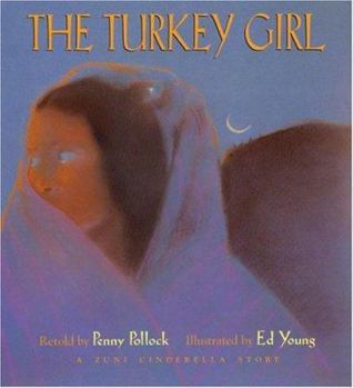 Hardcover The Turkey Girl: A Zuni Cinderella Story Book