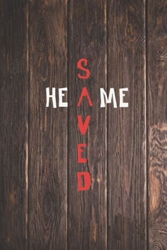 Paperback He Saved Me - Cross - Christian Journal Book