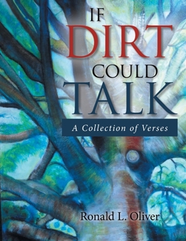 If Dirt Could Talk: A Collection of Verses