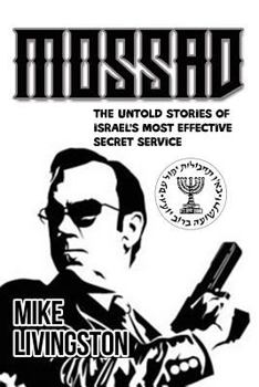 Paperback Mossad: The Untold Stories of Israel's most effective Secret Service Book