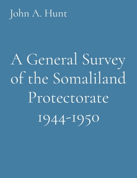Paperback A General Survey of the Somaliland Protectorate 1944-1950 Book