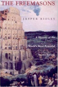 Paperback The Freemasons: A History of the World's Most Powerful Secret Society Book