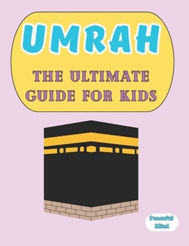 Paperback Umrah: The Ultimate Guide for Kids Book