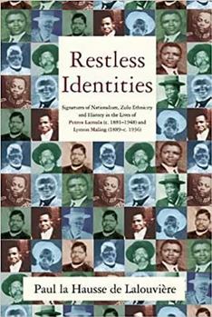 Paperback Restless Identities: Signatures of Nationalism, Zuluy Ethnicity and His Book