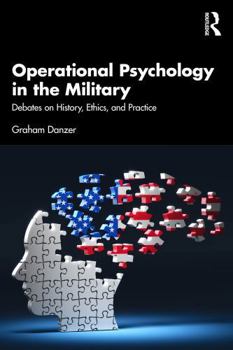 Paperback Operational Psychology in the Military: Debates in History, Ethics, and Practice Book